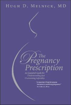 Paperback The Pregnancy Prescription: An Essential Guide to Understanding and Overcoming Infertility Book