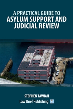 Paperback A Practical Guide to Asylum Support and Judicial Review Book