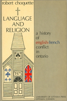 Paperback Language and Religion: A History of English-French Conflict in Ontario Book