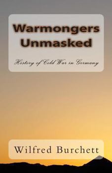 Paperback Warmongers Unmasked: History of Cold War in Germany Book