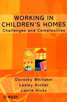 Paperback Working in Children's Homes: Challenges and Complexities Book