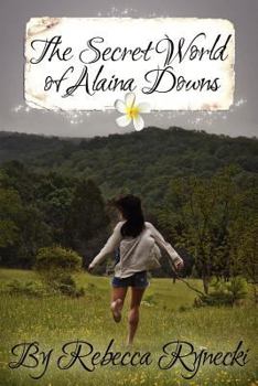 Paperback The Secret World of Alaina Downs Book