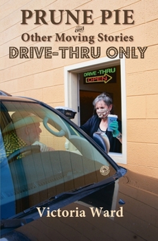 Paperback Prune Pie and Other Moving Stories Drive Thru Only Book