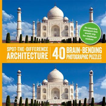 Paperback Spot the Difference Architecture: 40 Brain-Bending Photographic Puzzles Book