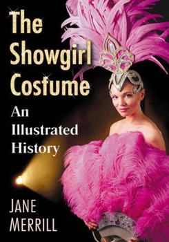 Paperback The Showgirl Costume: An Illustrated History Book