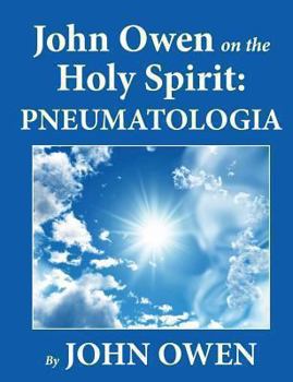 Paperback John Owen on the Holy Spirit: Pneumatologia Book