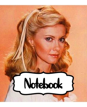 Paperback Notebook: Olivia Newton-John English-Australian Singer, Songwriter Single You're the One That I Want Greatest Hit, Large Noteboo Book