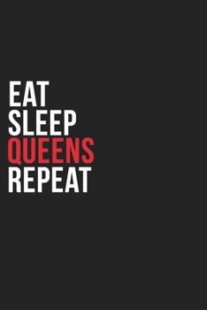 Eat Sleep Queens Repeat: 6''x9'' Queens Lined Dark Gray Black Writing Notebook Journal, 120 Pages, Best Novelty Birthday Santa Christmas Gift For Friends, Parents, Boss, Coworkers Who loves Queens