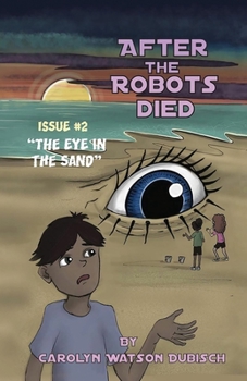 Paperback After The Robots Died, Issue #2, The Eye in the Sand Book