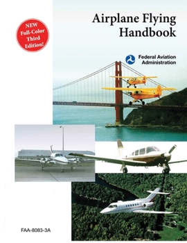 Paperback Airplane Flying Handbook (Faa-H-8083-3a) Book