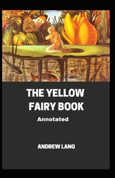 Paperback The Yellow Fairy Book Annotated Book