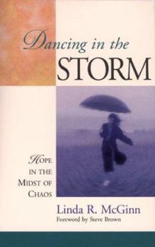 Paperback Dancing in the Storm: Hope in the Midst of Chaos Book