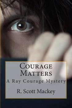 Paperback Courage Matters: A Ray Courage Mystery Book