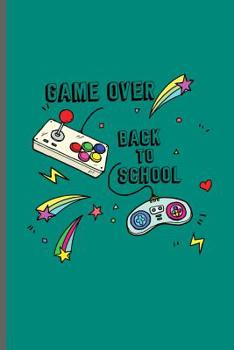 Paperback Game over back to school: Kindergarten Teacher notebooks gift (6x9) Dot Grid notebook to write in Book