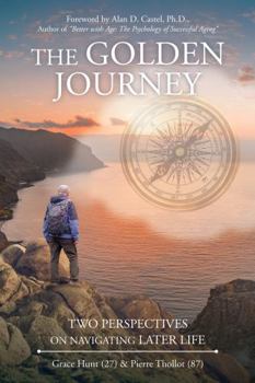 Paperback The Golden Journey Two Perspectives on Navigating Later Life Book