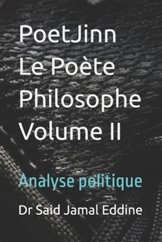 PoetJinn : Le Poète Philosophe Volume II: Analyse politique (French Edition)
