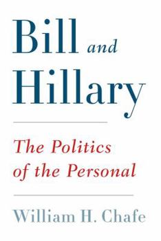 Hardcover Bill and Hillary: The Politics of the Personal Book