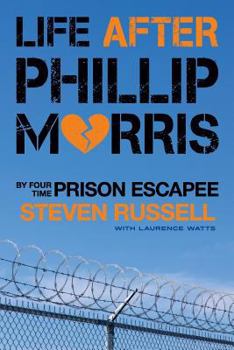 Life After Phillip Morris - Book #2 of the I Love You Phillip Morris