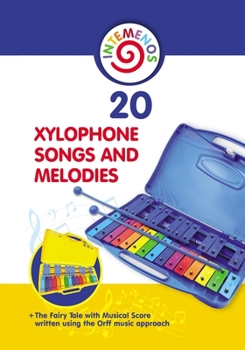 Paperback 20 Xylophone Songs and Melodies + The Fairy Tale with Musical Score written using the Orff music approach Book