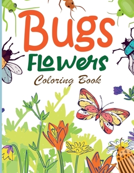 Paperback Bugs Flowers Coloring Book: 50 Intricate Bugs and Insects Designs for Stress Relief and Relaxation (Adult & Kid Coloring Book) insects coloring bo Book