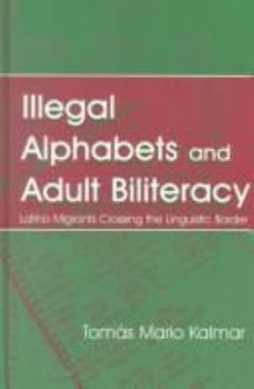 Paperback Illegal Alphabets Adult Biliteracy Book