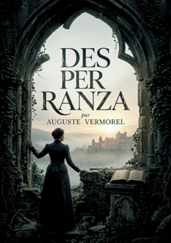 Desperanza: Un roman explorant la morale, la littérature et la condition humaine au 19e siècle (French Edition)