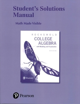 Paperback Student Solutions Manual for College Algebra with Modeling and Visualization Book