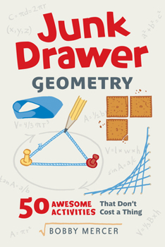 Paperback Junk Drawer Geometry: 50 Awesome Activities That Don't Cost a Thing Volume 4 Book
