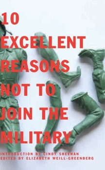 Paperback 10 Excellent Reasons Not to Join the Military Book