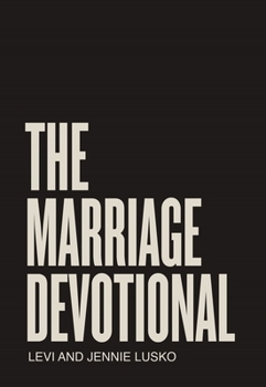 Hardcover The Marriage Devotional: 52 Days to Strengthen the Soul of Your Marriage Book