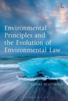 Paperback Environmental Principles and the Evolution of Environmental Law Book