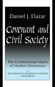 Hardcover Covenant and Civil Society: Constitutional Matrix of Modern Democracy Book