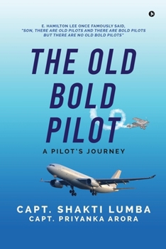 Paperback The Old Bold Pilot: A Pilot's Journey Book