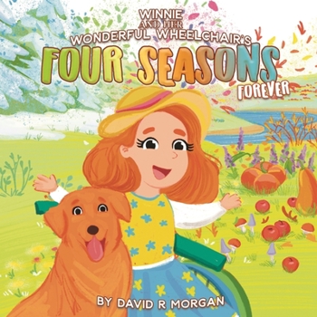 Paperback Winnie and Her Wonderful Wheelchair's Four Seasons Forever Book