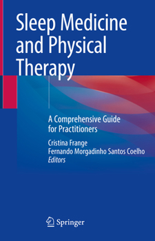Hardcover Sleep Medicine and Physical Therapy: A Comprehensive Guide for Practitioners Book