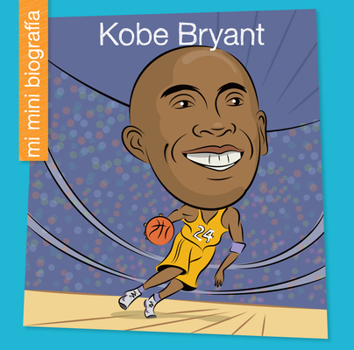 Kobe Bryant SP (My Early Library: Mi mini biografía (My Itty-Bitty Bio)) (Spanish Edition)