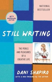 Hardcover Still Writing: The Perils and Pleasures of a Creative Life Book