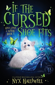 Paperback If the Cursed Shoe Fits, Once Upon A Witch Cozy Mystery Series, Book 1 Book