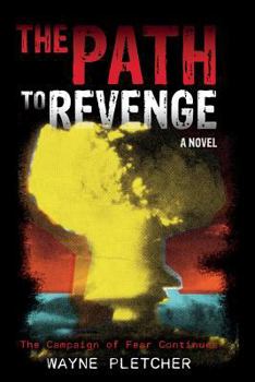 Paperback The Path to Revenge: The Path to Revenge: The Campaign of Fear Continues Book