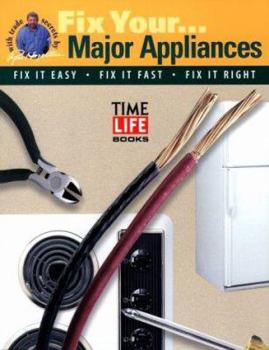 Major Appliances (Fix It Yourself) - Book  of the Time Life Fix It Yourself
