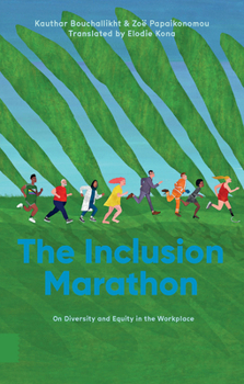 Paperback The Inclusion Marathon: On Diversity and Equity in the Workplace Book