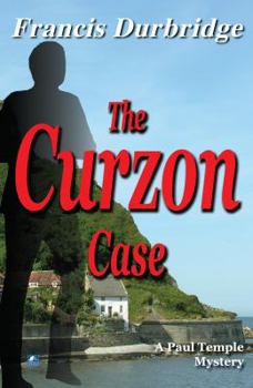 The Curzon Case - Book #12 of the Paul Temple