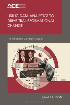 Hardcover Using Data Analytics to Drive Transformational Change: The Chapman University Model Book
