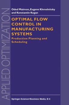 Paperback Optimal Flow Control in Manufacturing Systems: Production Planning and Scheduling Book