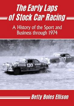 Paperback The Early Laps of Stock Car Racing: A History of the Sport and Business Through 1974 Book