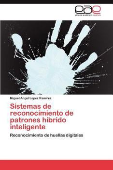 Paperback Sistemas de reconocimiento de patrones híbrido inteligente [Spanish] Book