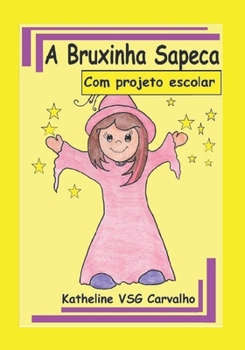 Paperback A Bruxinha Sapeca: Com projeto escolar (Portuguese Edition) [Portuguese] Book