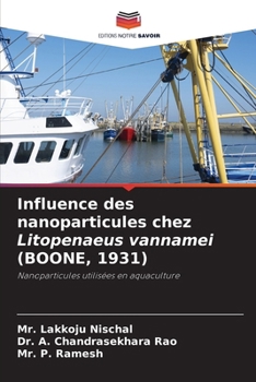 Influence des nanoparticules chez Litopenaeus vannamei (BOONE, 1931) (French Edition)