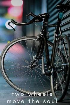Paperback two wheels move the soul Book