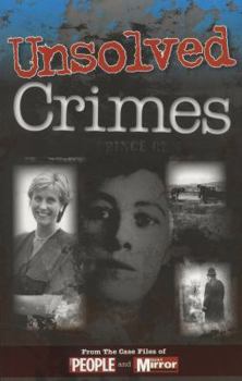 Paperback Unsolved Crimes: From the Case Files of People and Daily Mirror Book